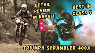 Triumph Scrambler 400x Review नेपालीमा🇳🇵 Best Everyday Bike for Nepal🔥  Price [upl. by Northrop432]