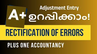 A ഉറപ്പിക്കാംADJUSTMENT ENTRYRECTIFICATION OF ERRORSTRIAL BALANCEPLUS ONE ACCOUNTANCY [upl. by Lasyrc979]