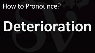 How to Pronounce Deterioration CORRECTLY [upl. by Vowel]