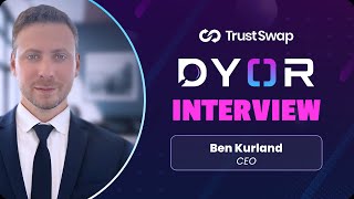 TrustSwap Launchpad Interview series  DYOR with CEO Ben Kurland [upl. by Aynad991]