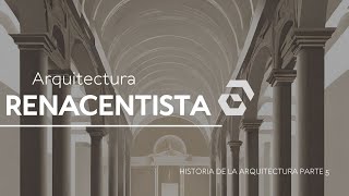 Arquitectura Renacentista  Historia de la arquitectura Parte 05 [upl. by Enaitsirhc]