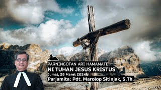 1100  Parningotan Ari Hamamate Ni Tuhan Jesus Kristus Jumat 29 April 2024  Bahasa Batak [upl. by Nnylanna578]