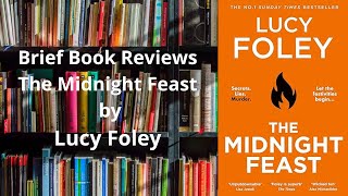 Brief Book Review  The Midnight Feast by Lucy Foley [upl. by Troyes]