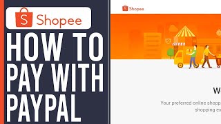 How to Pay With Paypal in Shopee 2024 [upl. by Dominica74]