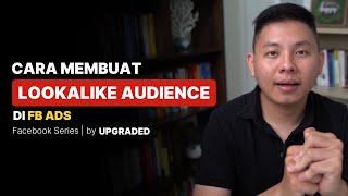 Cara Membuat LOOKALIKE AUDIENCE di Facebook Ads [upl. by Shipp]