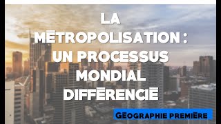 Premières  Thème 1 La métropolisation  un processus mondial différencié [upl. by Prescott6]