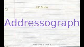 How to pronounce addressograph [upl. by Funda]