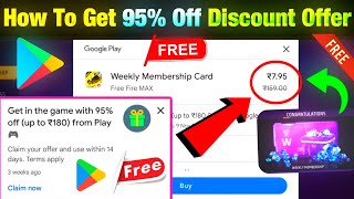 🤑 How To Get 95 Off In Play Store 💯😱🔥  95 Off On Play Store Free Fire  Play Store Offer 95 Off [upl. by Narbig]