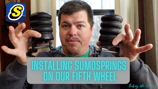 SumoSpring Install on our 5th wheel camper  Making the RV suspension stronger for full time travel [upl. by Aloysius289]