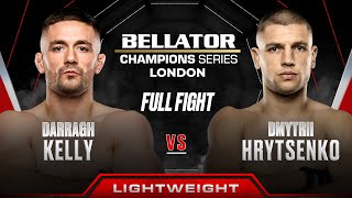 Darragh Kelly vs Dmytrii Hrytsenko  Bellator London [upl. by Aidualk178]