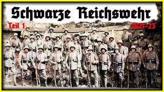 Schwarze Reichswehr  1 1921  23 Black Reichswehr [upl. by Lanna124]