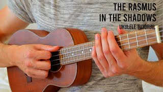 The Rasmus  In the Shadows EASY Ukulele Tutorial With Chords  Lyrics [upl. by Nuyh]