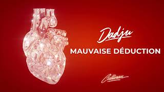 DADJU  MAUVAISE DÉDUCTION AUDIO OFFICIEL [upl. by Cookie]