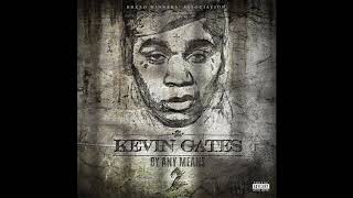 Kevin Gates  Had To Official Audio [upl. by Saleem]