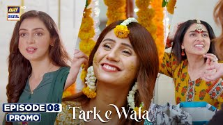 New Tark e Wafa Episode 8  Promo  ARY Digital Drama [upl. by Ahselef]