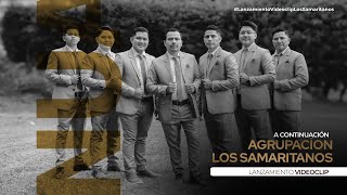 Lanzamiento Videoclip  Agrupación Los Samaritanos [upl. by Gunas]