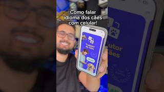 Como falar idioma dos cachorros com celular [upl. by Ulla]