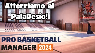 Atterriamo al PalaDesio  Pro Basketball Manager 2024 PC ITA [upl. by Ykcul516]