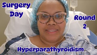 My Hyperparathyroidism Journey  Surgery Day [upl. by Ahsetra625]