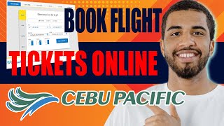 How to Book Flight Tickets Online Cebu Pacific 2024 [upl. by Schnorr29]