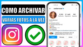 ✅Como archivar varias fotos en instagram a la vez [upl. by Bran]