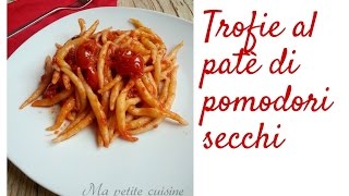 Trofie al pate di pomodori secchi [upl. by Autumn]