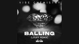 Vibe Chemistry  Balling LAUFF Remix slowed  reverb [upl. by Starr360]