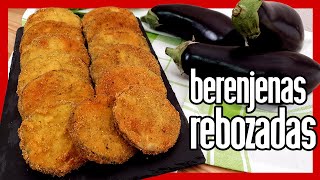 🍆 BERENJENAS REBOZADAS CRUJIENTES ► Cómo Hacerlas Fritas con Huevo y Harina [upl. by Gibbs]