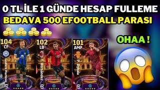 0 TL İLE 1 GÜNDE HESAP FULLEME 🥶 EFOOTBALL 2024 🔥 BEDAVA 500 EFOOTBALL PARASI [upl. by Korey]