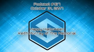 Happy Halloween and Keith Murray of the 2018 Memorial  Podcast 167 [upl. by Radley]