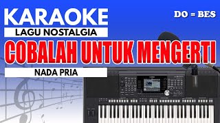 Karaoke  Cobalah Untuk Mengerti  Obbie Messakh  Nada Pria [upl. by Evans]