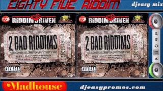 Eighty Five Riddim mix 2005 ● Madhouse● mix by Djeasy [upl. by Mattie467]