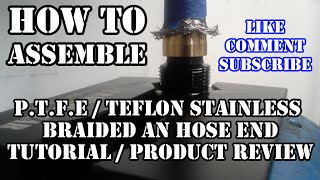 Tutorial amp Review How to install amp assemble PTFE amp Teflon Braided AN Hose ANFITTINGSDIRECTcom [upl. by Annayak]