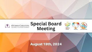 Aug 19 2024  OCDSB  Special Board Meeting [upl. by Idnem]