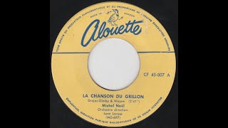 Michel Noël – La Chanson Du Grillon  Désirée [upl. by Chadwick913]