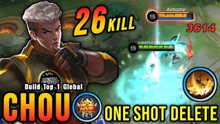 26 Kills Offlane Chou Full Damage Build ONE SHOT DELETE  Build Top 1 Global Chou  MLBB [upl. by Lilhak826]