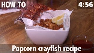 POPCORN CRAYFISH RECIPE [upl. by Fortna]