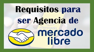 Como ser Agencia de Mercado Libre Requisitos Dudas 2024 [upl. by Aiekam]