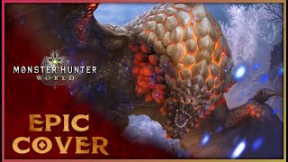 Bazelgeuse Theme  Monster Hunter World Epic Cover [upl. by Aineg]