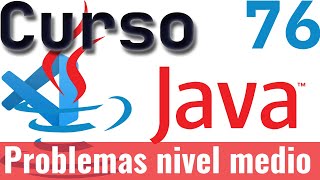 Curso de Java 76  Resolviendo problemas de programación nivel medio parte 1 [upl. by Anaeg340]