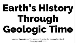 Earths History Through Geologic Time  Earth Science [upl. by Lonnard]