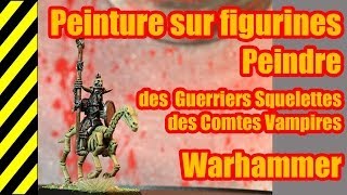 TUTO  Peinture sur figurines  Guerriers Squelettes  Warhammer [upl. by Rolo]