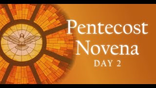 PENTECOST NOVENA  DAY 2 [upl. by Eibbil]