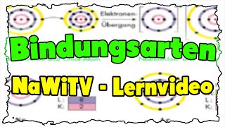 Bindungsarten  NaWiTV Lernvideo Chemie [upl. by Eahsram]