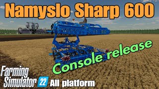 Namyslo Sharp 600  FS22 Console Release July 1824 [upl. by Eiffub]