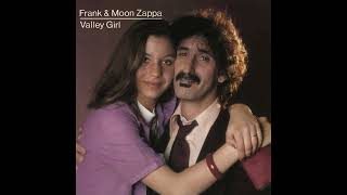 Frank amp Moon Zappa  Valley Girl 1982 [upl. by Jaye]