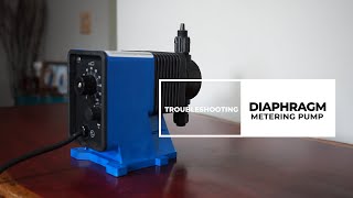 Troubleshooting Diaphragm Metering Pump [upl. by Seamus188]