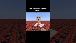 Minecraft new game CPU defender Level 2 [upl. by Nanahs]