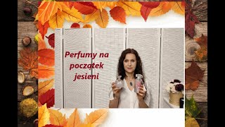 Perfumy na wczesną jesień🍂 [upl. by Ttayh959]