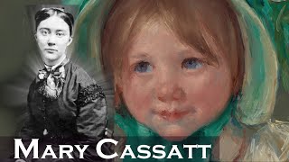 Mary Cassatt The American Impressionist Who Painted Womens Lives [upl. by Akienom]